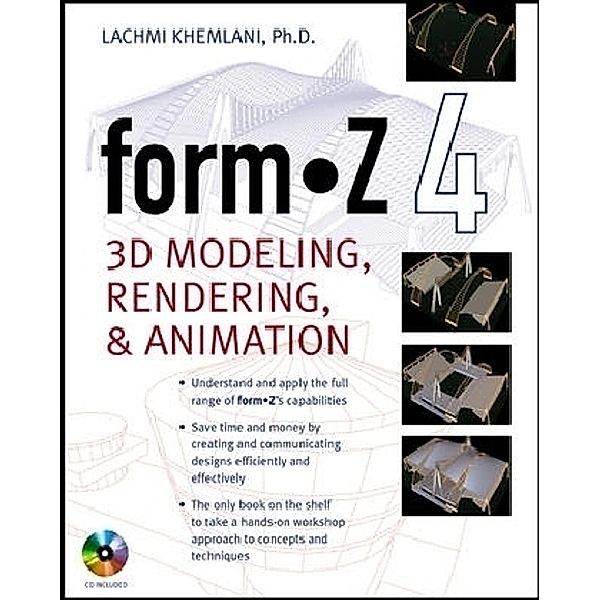 form.Z4: 3D Modeling, Rendering & Animation, w. CD-ROM, L. Khemlani