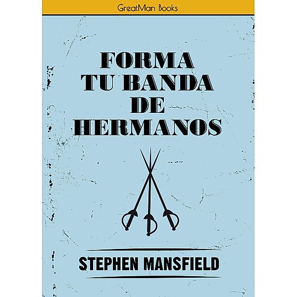 Forma tu banda de hermanos, Stephen Mansfield