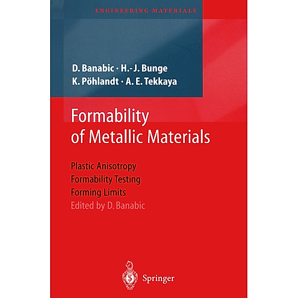 Formability of Metallic Materials, H.-J. Bunge, K. Pöhlandt, A.E. Tekkaya, D. Banabic