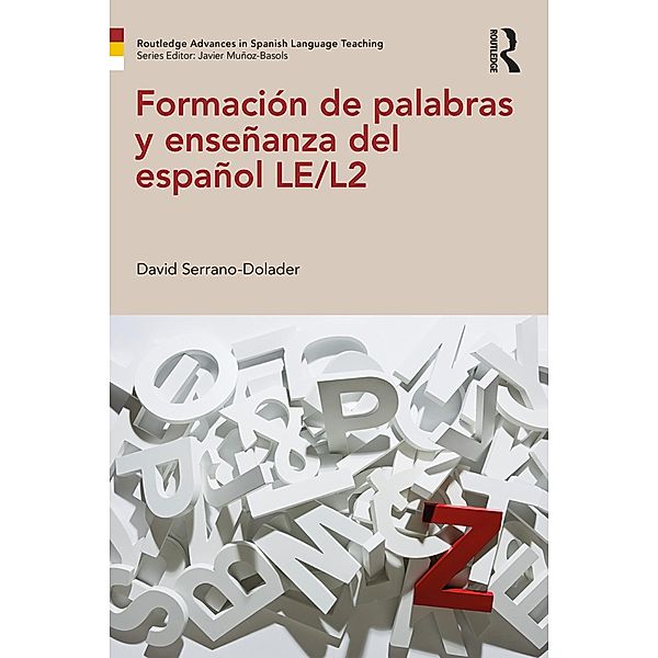 Formación de palabras y enseñanza del español LE/L2, David Serrano-Dolader