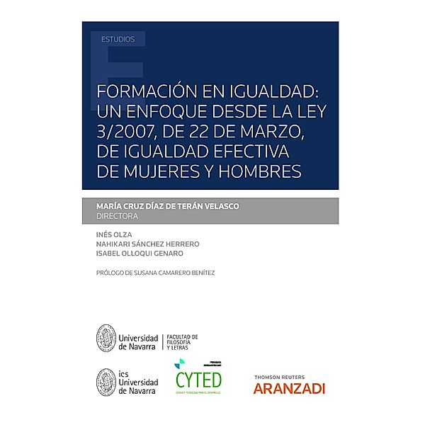 Formación en igualdad: un enfoque desde la Ley 3/2007, de 22 de marzo, de igualdad efectiva de mujeres y hombres / Estudios, Mª Cruz Diaz de Terán Velasco, Isabel Olloki Genaro, Inés Olza, Nahikari Sánchez Herrero