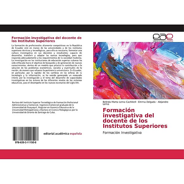 Formación investigativa del docente de los Institutos Superiores, Belinda Marta Lema Cachinell, Emma Delgado, Alejandro Lema