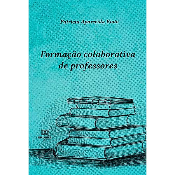 Formação colaborativa de professores, Patrícia Aparecida Bioto