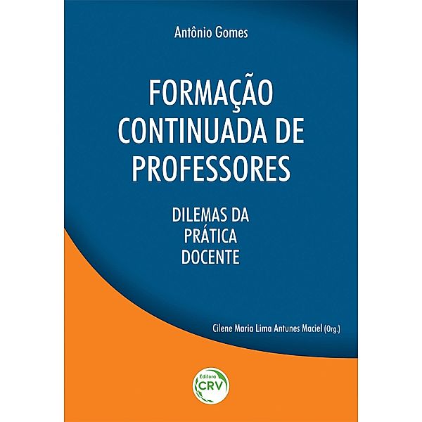 Formação continuada de professores, Antônio Gomes, Cilene Maria Lima Antunes Maciel