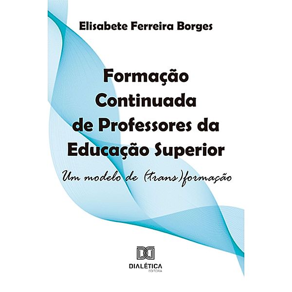 Formação Continuada de Professores da Educação Superior, Elisabete Ferreira Borges