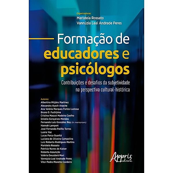 Formação de Educadores e Psicólogos:, Maristela Rossato, Vannúzia Leal Andrade Peres