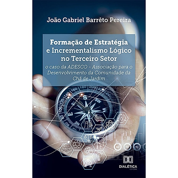 Formação de Estratégia e Incrementalismo Lógico no Terceiro Setor, João Gabriel Barrêto Pereira