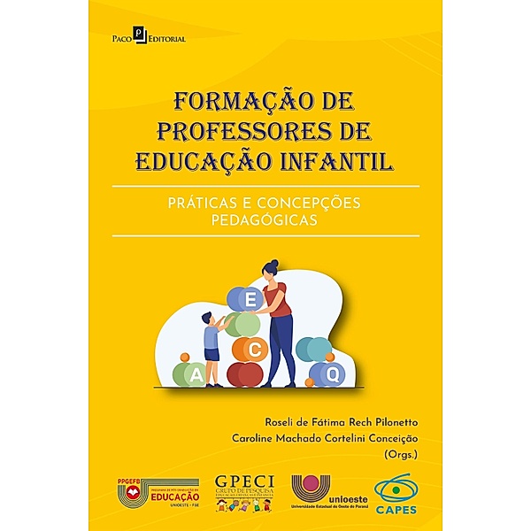 Formação de professores de educação infantil, Roseli de Fátima Rech Pilonetto, Caroline Machado Cortelini Conceição