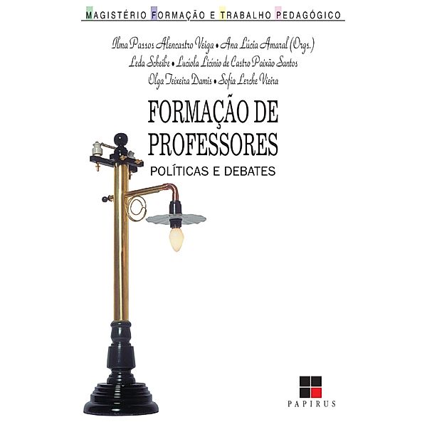 Formação de professores / Magistério: Formação e trabalho pedagógico, Ana Lúcia Amaral, Ilma Passos A. Veiga