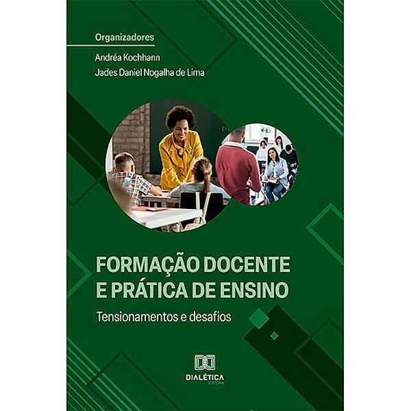 Formação Docente e Prática de Ensino, Andréa Kochhann, Jades Daniel Nogalha de Lima