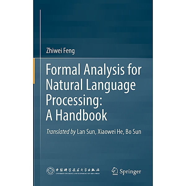 Formal Analysis for Natural Language Processing: A Handbook, Zhiwei Feng