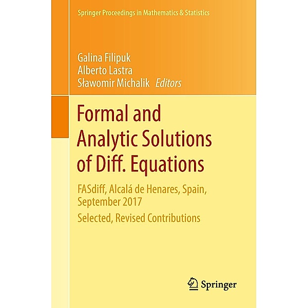 Formal and Analytic Solutions of Diff. Equations / Springer Proceedings in Mathematics & Statistics Bd.256