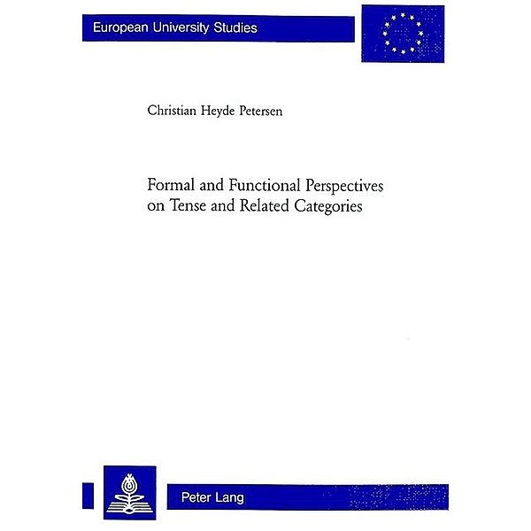 Formal and Functional Perspectives on Tense and Related Categories, Christian Heyde Petersen