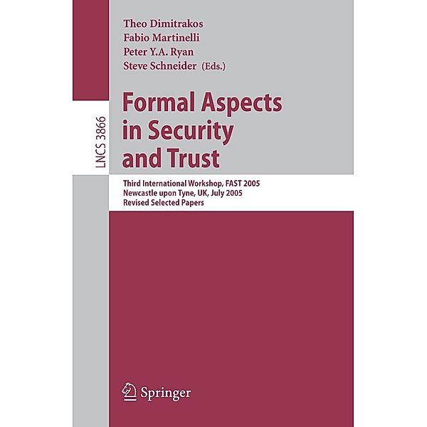 Formal Aspects in Security and Trust