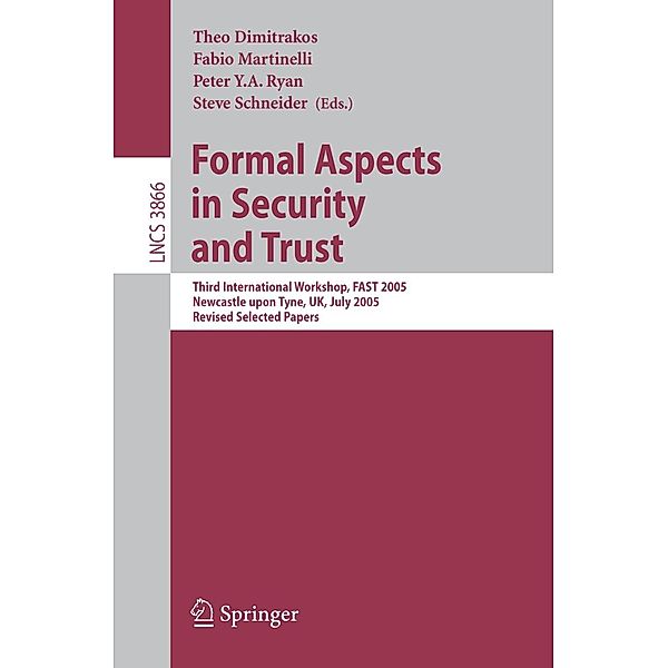 Formal Aspects in Security and Trust / Lecture Notes in Computer Science Bd.3866