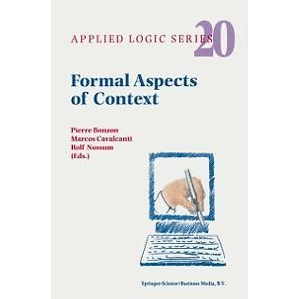 Formal Aspects of Context / Applied Logic Series Bd.20