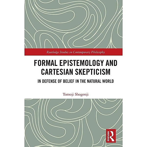 Formal Epistemology and Cartesian Skepticism, Tomoji Shogenji
