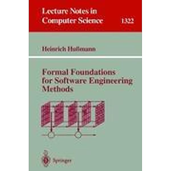 Formal Foundations for Software Engineering Methods, Heinrich Hussmann