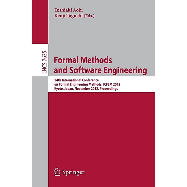 Formal Methods and Software Engineering / Lecture Notes in Computer Science Bd.7635
