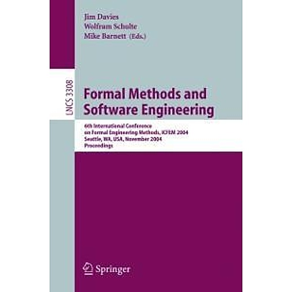 Formal Methods and Software Engineering / Lecture Notes in Computer Science Bd.3308