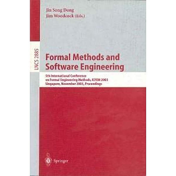 Formal Methods and Software Engineering / Lecture Notes in Computer Science Bd.2885
