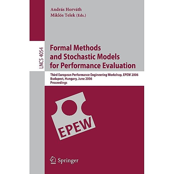 Formal Methods and Stochastic Models for Performance Evaluation / Lecture Notes in Computer Science Bd.4054