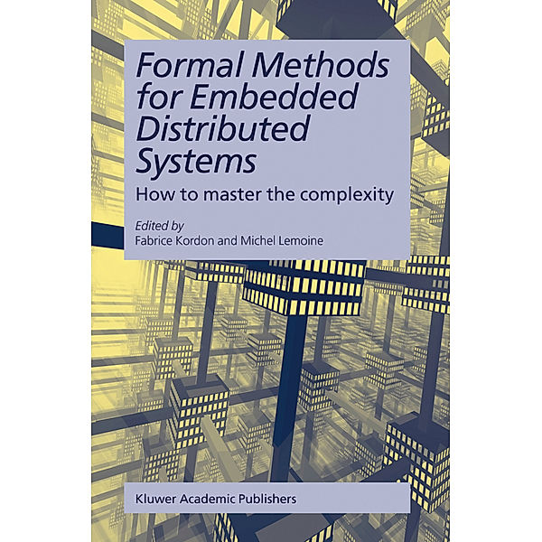 Formal Methods for Embedded Distributed Systems