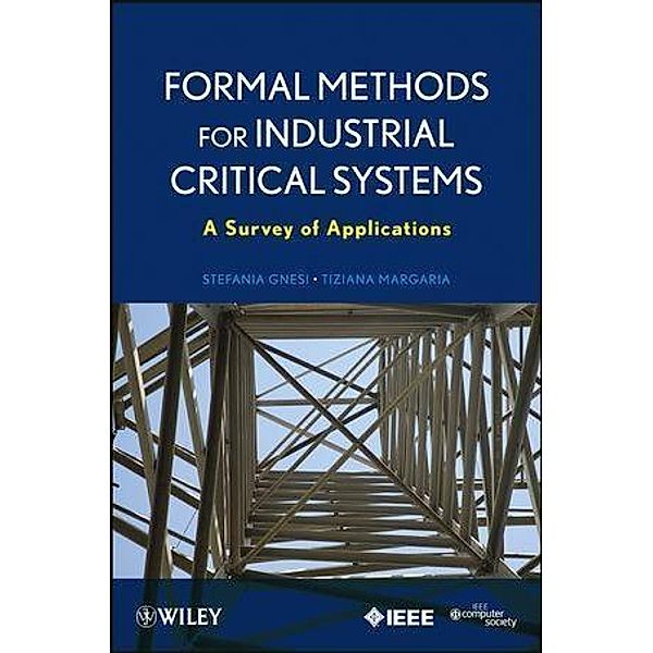 Formal Methods for Industrial Critical Systems, Stefania Gnesi, Tiziana Margaria