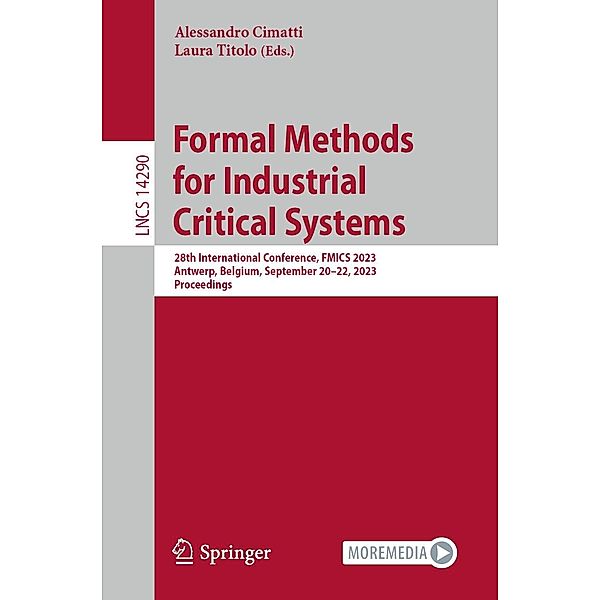 Formal Methods for Industrial Critical Systems / Lecture Notes in Computer Science Bd.14290