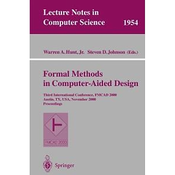 Formal Methods in Computer-Aided Design / Lecture Notes in Computer Science Bd.1954