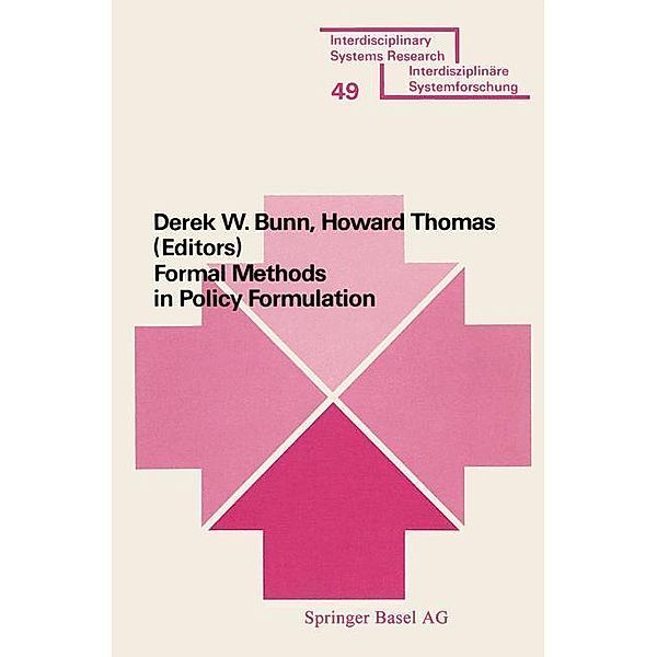 Formal Methods in Policy Formulation / Interdisciplinary Systems Research, Bunn, Howard