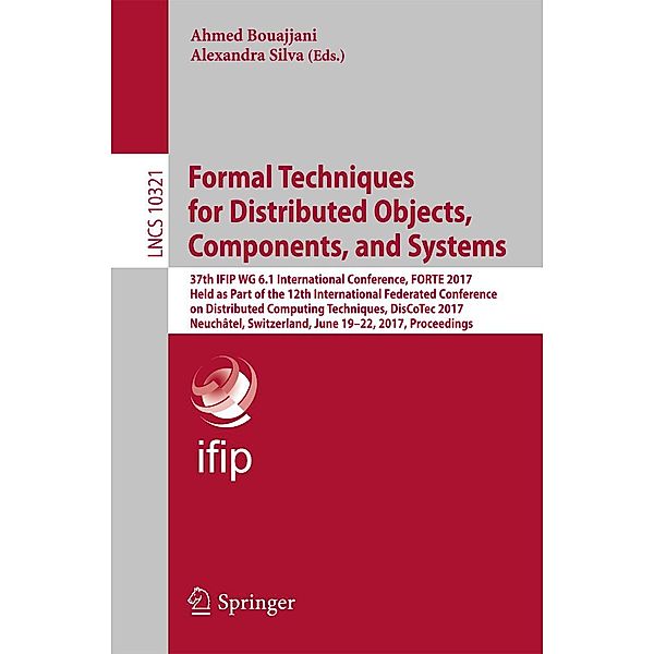 Formal Techniques for Distributed Objects, Components, and Systems / Lecture Notes in Computer Science Bd.10321