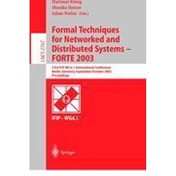 Formal Techniques for Networked and Distributed Systems - FORTE 2003