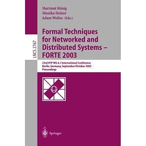 Formal Techniques for Networked and Distributed Systems - FORTE 2003 / Lecture Notes in Computer Science Bd.2767