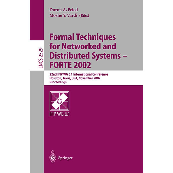 Formal Techniques for Networked and Distributed Systems - FORTE 2002