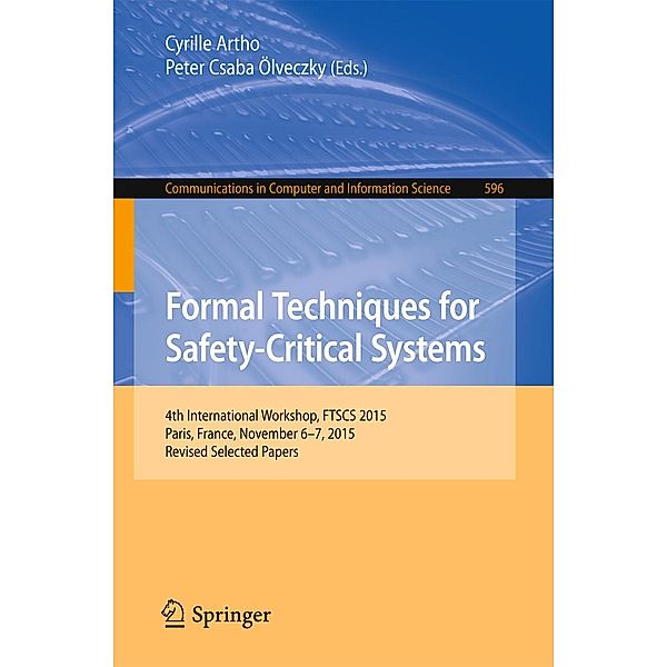 Formal Techniques for Safety-Critical Systems / Communications in Computer and Information Science Bd.596