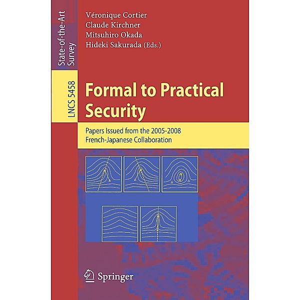 Formal to Practical Security / Lecture Notes in Computer Science Bd.5458