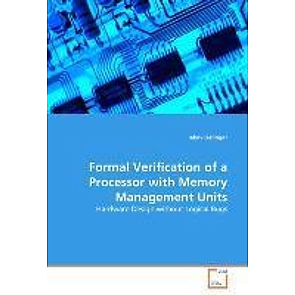 Formal Verification of a Processor with Memory Management Units, Iakov Dalinger