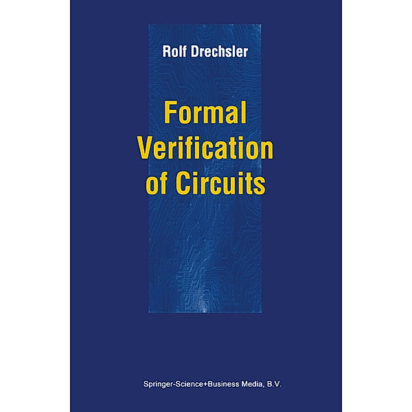 Formal Verification of Circuits, Rolf Drechsler