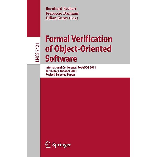 Formal Verification of Object-Oriented Software / Lecture Notes in Computer Science Bd.7421