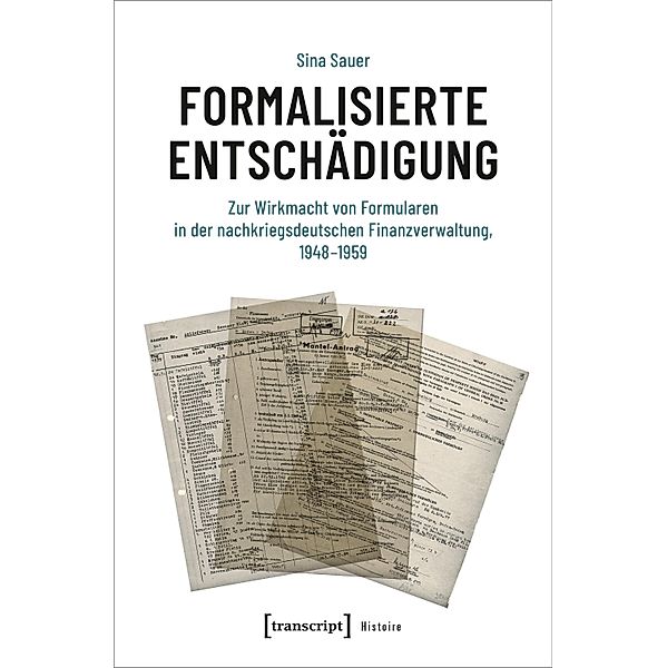 Formalisierte Entschädigung / Histoire Bd.222, Sina Sauer