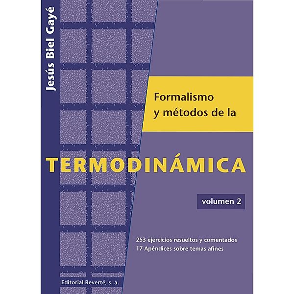 Formalismo y métodos de la termodinámica. Volumen 2, Jesús Biel Gayé