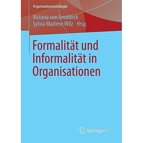 Formalität und Informalität in Organisationen / Organisationssoziologie