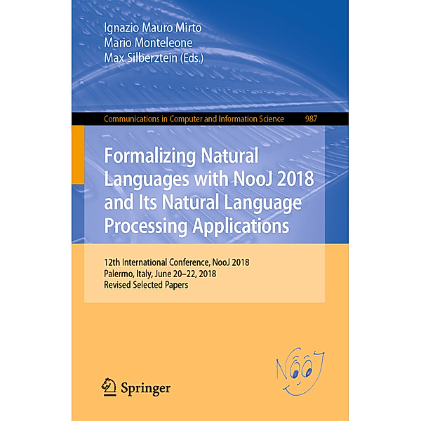 Formalizing Natural Languages with NooJ 2018 and Its Natural Language Processing Applications