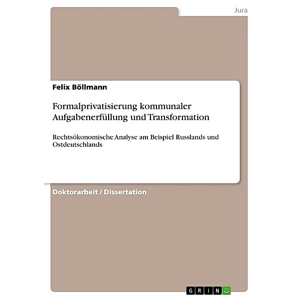 Formalprivatisierung kommunaler Aufgabenerfüllung und Transformation, Felix Böllmann