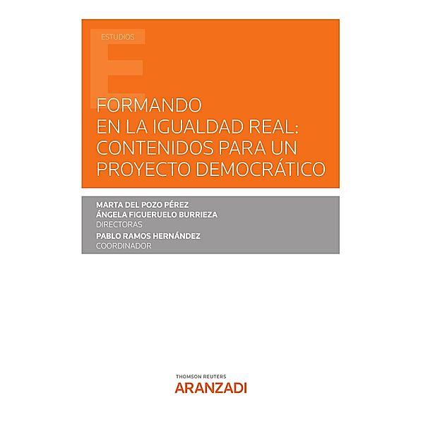 Formando en la igualdad real: contenidos para un proyecto democrático / Estudios, Marta Del Pozo Pérez, Angela Figueruelo Burrieza, Pablo Ramos Hernández