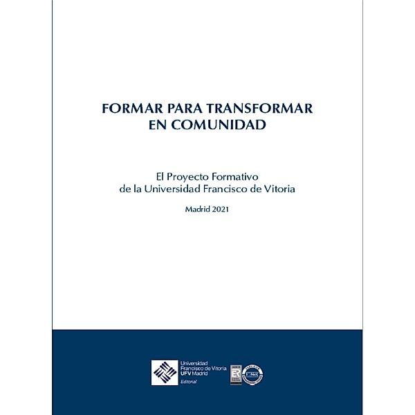 Formar para transformar en comunidad / Universidad Francisco de Vitoria Bd.60, Universidad Francisco de Vitoria
