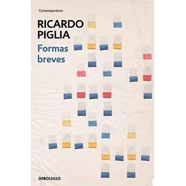 Formas breves, Ricardo Piglia