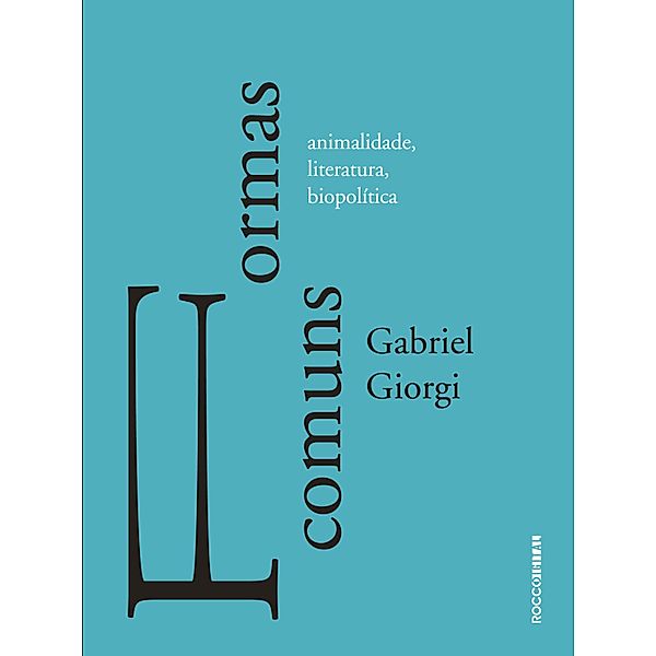 Formas comuns / Entrecríticas, Gabriel Giorgi