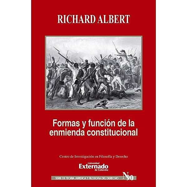 Formas y funciones de la enmienda constitucional, Richard Albert